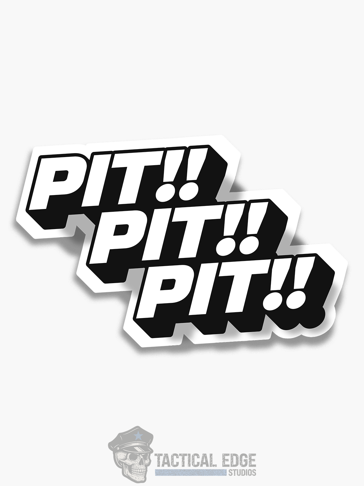 PIT!, PIT!, PIT! Sticker